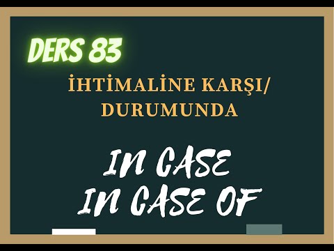 Ders 83 | IN CASE ve IN CASE OF Yapıları (İhtimaline karşı, olur diye) (Orta Seviye)