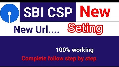 SBI Kiosk New Url, Sbi csp new url setting, Sbi kiosk portal new url small setting for sbi kiosk