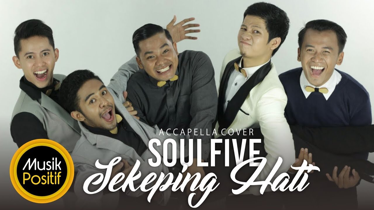 Sekeping Hati Acapella Cover by Soulfive  YouTube