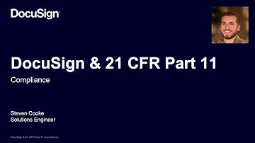 Intro to 21 CFR Part 11 Compliance with DocuSign