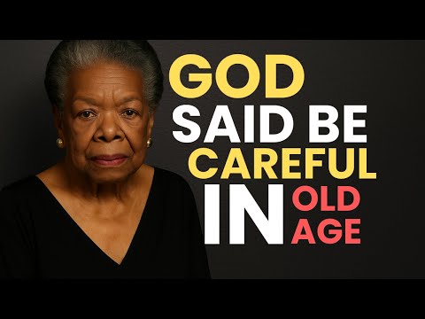 God Said Be Careful in Old Age - Maya Angelou Motivational Speech