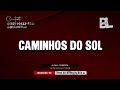 Karaokê Caminhos do Sol - Grupo Arrocha (Playback Versão Seresta)