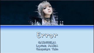 GARNiDELiA - Error Lyrics (Eng/Rom/Kana)