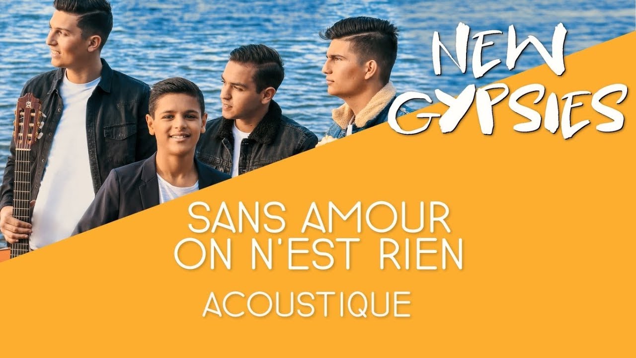 New Gypsies - Sans amour on n'est rien (Version acoustique)