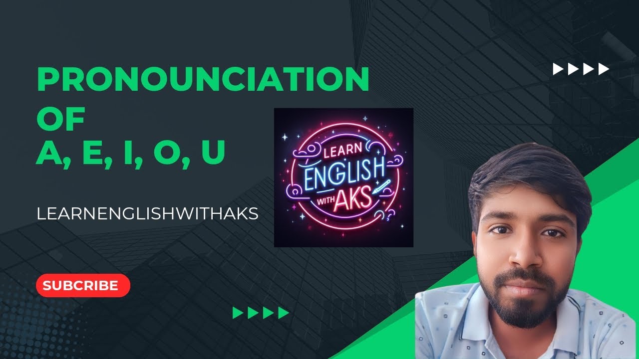 PRONOUNCIATION OF A, E, I, O, U | LEARNING ENGLISH | PART - 1 ...