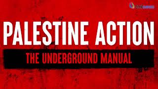 Why Is Palestine Action’s Map and Manual Still Online?