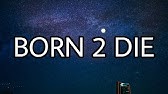 Born 2 Die Prince Lyrics Youtube Born 2 Die Prince Lyrics Youtube