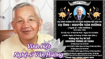 "Vua vọng cổ hài" nghệ sĩ Văn Hường qua đời - Thông tin chi tiết về tang lễ