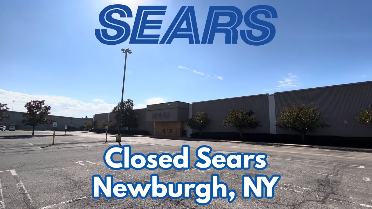 Closed Sears in Newburgh, NY YouTube
