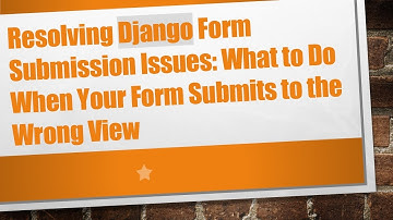 Resolving Django Form Submission Issues: What to Do When Your Form Submits to the Wrong View