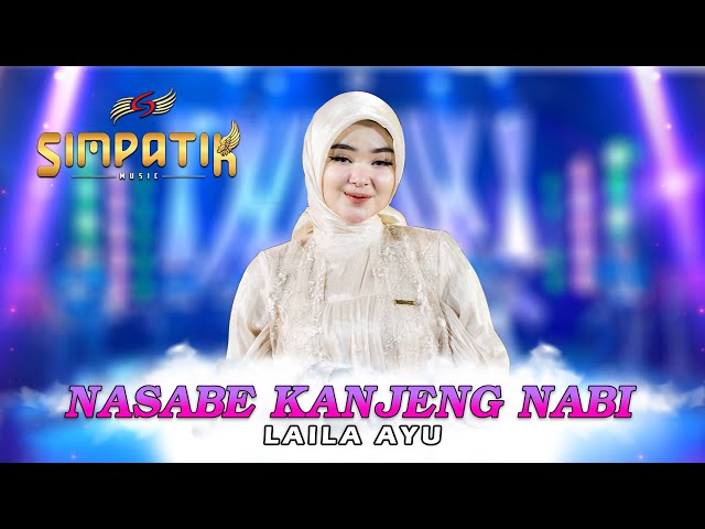 Nasabe Kanjeng Nabi - Laila Ayu - Simpatik Music class=