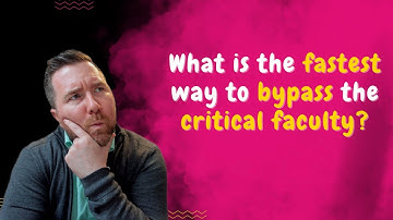 What is the fastest way to bypass the critical faculty (Hypnosis Strategy)