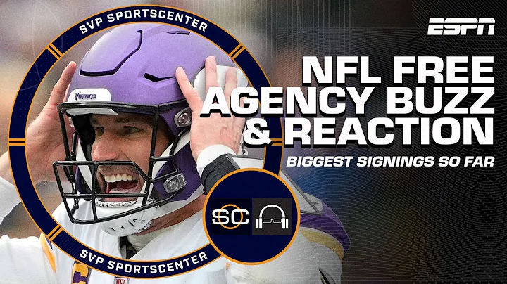 🚨 NFL FREE AGENCY BUZZ 🚨 FULL BREAKDOWN of all the biggest signings so far 👀 | SC with SVP - DayDayNews