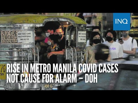 Rise in Metro Manila COVID cases not cause for alarm – DOH