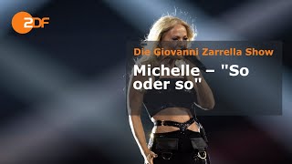 Michelle – &quot;So oder so&quot; | ZDF | Die Giovanni Zarrella Show