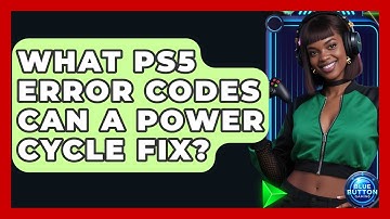 What PS5 Error Codes Can A Power Cycle Fix? - Blue Button Gaming