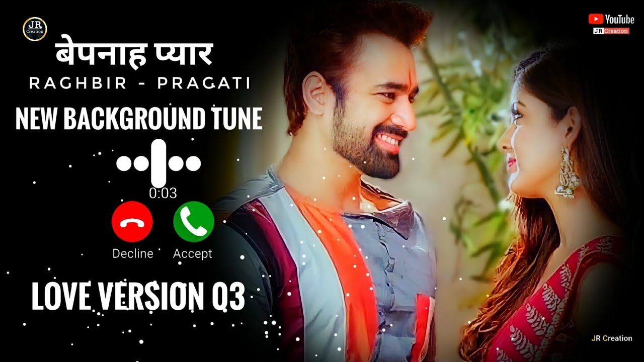 RaGhbir   PraGati   New Background Tune  LOVE VERSION 03   Bepanah Pyaar   Colors Tv   JR Creation