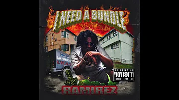 RAMIREZ - I NEED A BUNDLE [Audio]