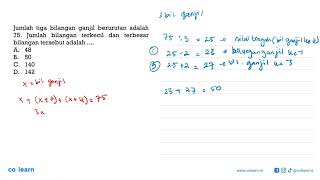 The sum of three consecutive odd numbers is 75. The sum of the smallest and largest numbers is 75.