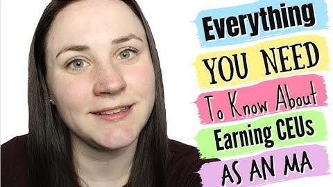 EVERYTHING YOU NEED TO KNOW ABOUT EARNING CEUS AS A MEDICAL ASSISTANT | Allie Young