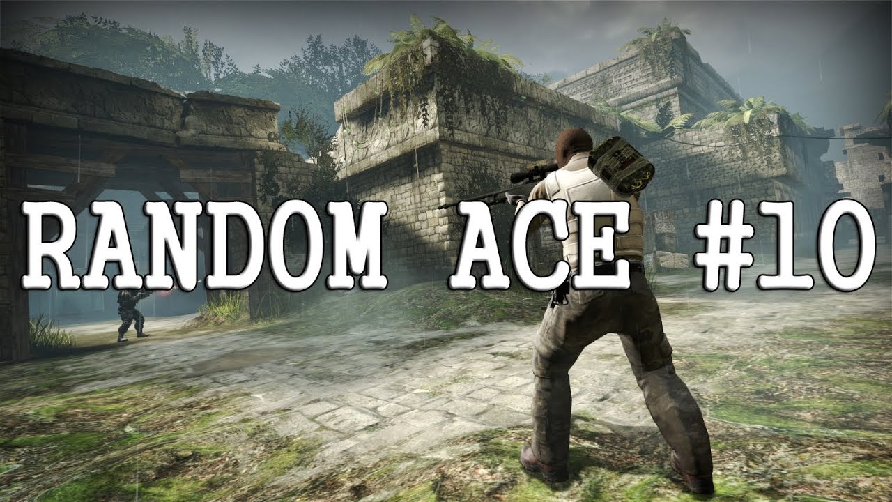 CS:GO - RANDOM ACE #10
