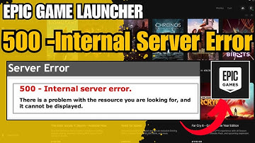 How To Fix Epic Games 500 Internal Server Error (Character Not Loading / Login Error) in Windows