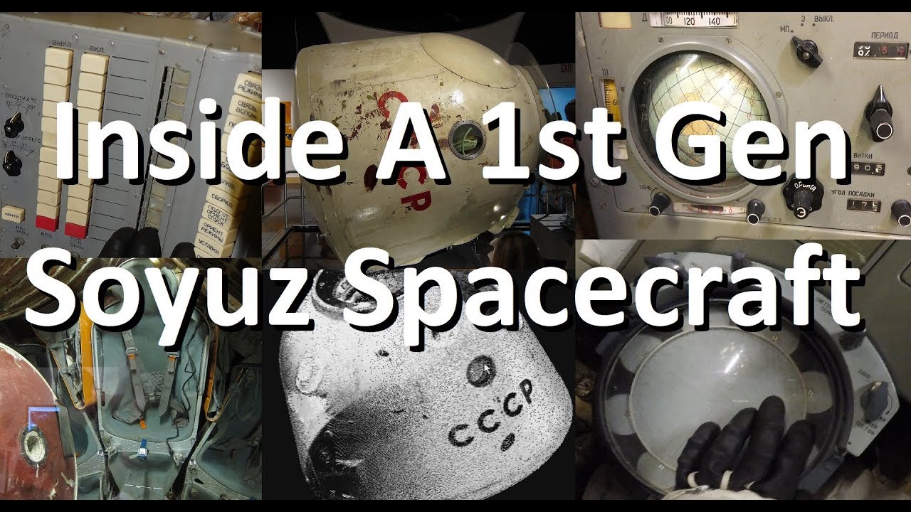See Inside A 50 Year Old Soyuz Capsule 1960 S Soviet Space Technology Youtube See Inside A 50 Year Old Soyuz Capsule 1960 S Soviet Space Technology Youtube