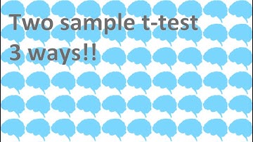 Day 10 Two Sample T-test, 3 ways