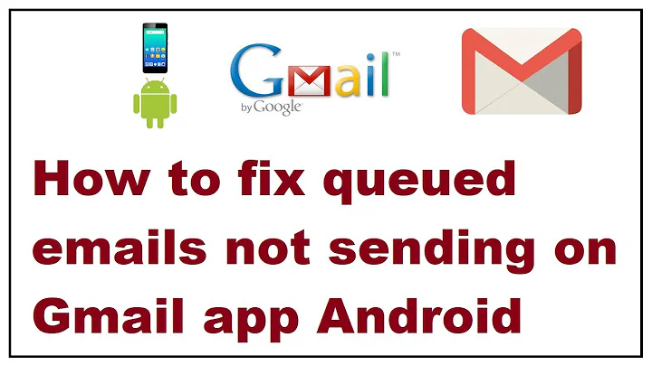 How to fix queued email not sending on Gmail app Android