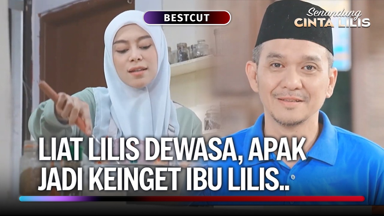 Lilis Bener-bener Mirip Sama Ibunya.. | BestCut Senandung Cinta Lilis Eps 4 (1/3)