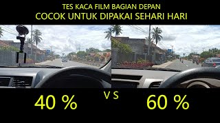 KACA FILM MOBIL BAGIAN DEPAN 40 % VS 60 %