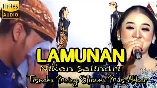 TRESNAKU MRING SLIRAMU MAS AKBAR || LAMUNAN || NIKEN SALINDRI