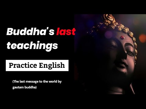 Budha last moment teachings | Budha story