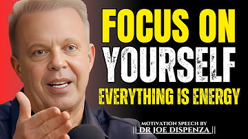 When You Focus on Yourself, Everything Changes.|| The Most Powerful Speech By Dr Joe Dispenza ||
