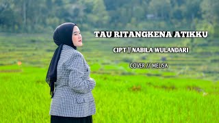 TAU RITANGKENA ATIKKU // CIPT // NABILA WULANDARI //  COVER // MELISA