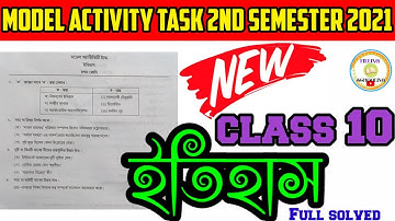 class 10  new model activity task 2nd semester history 2021//ইতিহাস