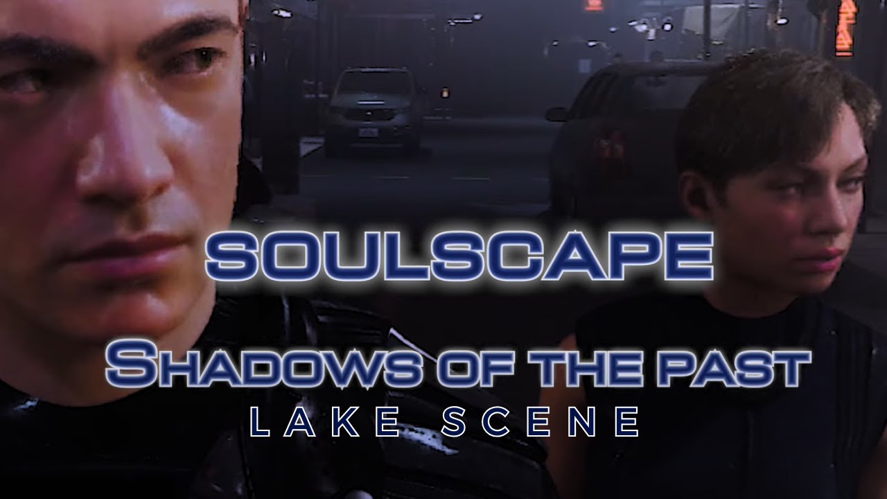 Soulscape: Shadows of The Past - Episode:1 Lake Scene - YouTube
