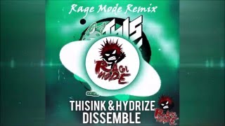 Thisink & Hydrize - Dissemble (Before I Die Remix)