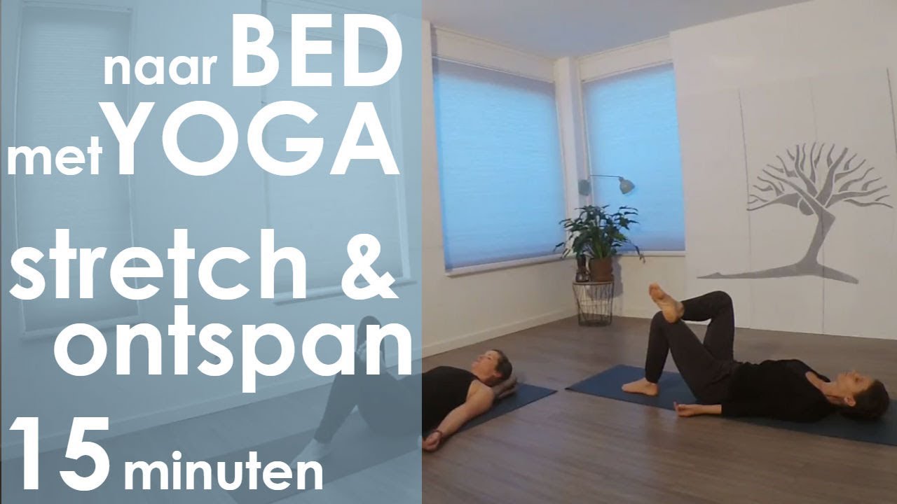 Naar bed met yoga - stretch en ontspanning - 15 minuten-EsTaYoga-