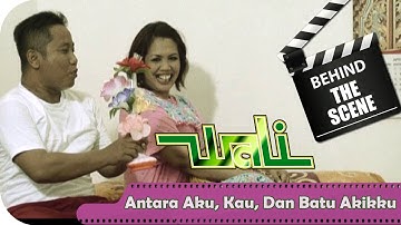 Wali - Behind The Scenes Video Klip Antara Aku Kau Dan Batu Akikku - NSTV