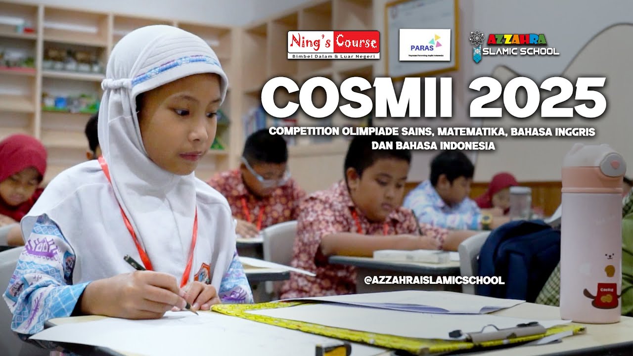 COSMII 2025 | AZ ZAHRA ISLAMIC SCHOOL DAN BIMBEL NING'S COURSE.