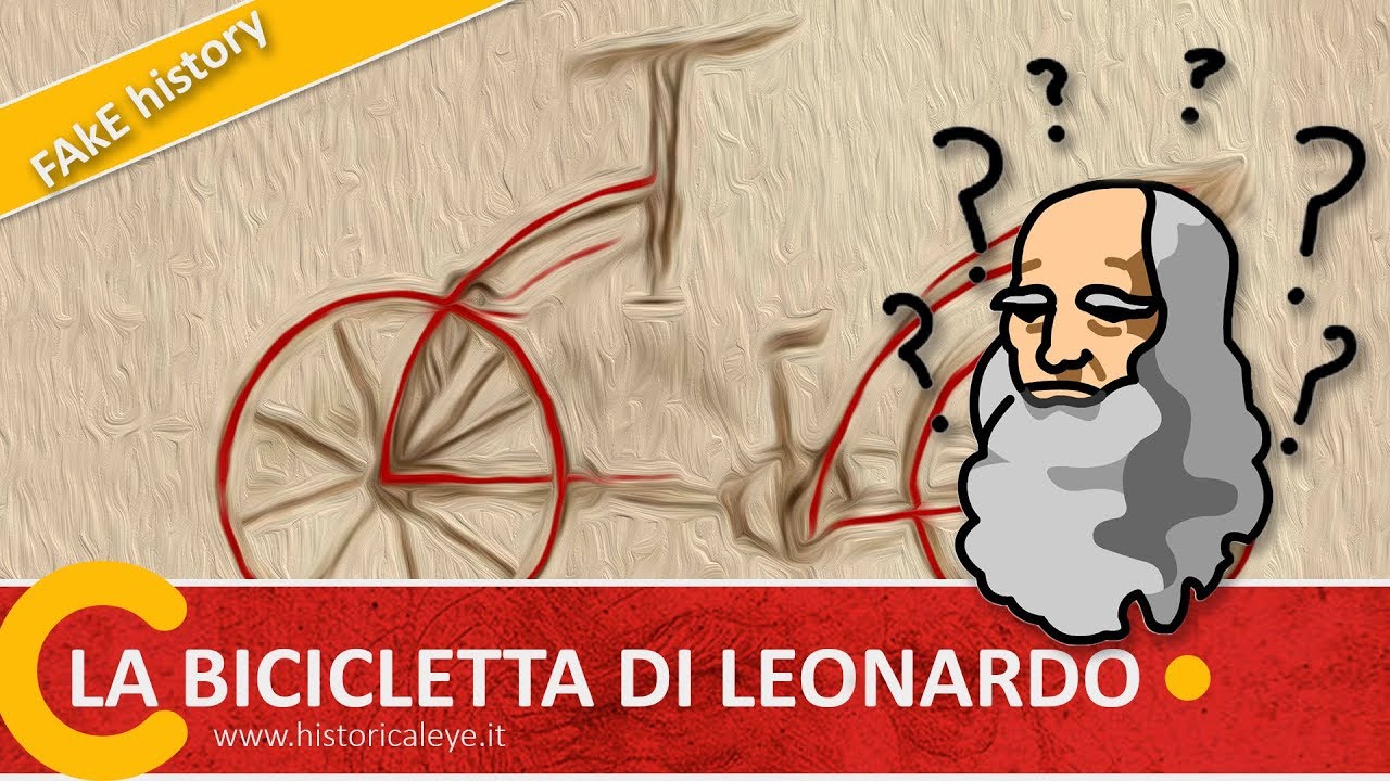 La bicicletta di Leonardo | verità o falso storico ?