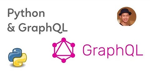 Cách trích xuất dữ liệu từ Web sử dụng GraphQL bằng Python