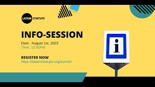 Information Session - Programs LatAm Startups (August 2023)