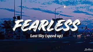 Lost Sky - Fearless pt.II ( speed up )