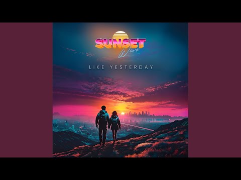 Sunset Wave - Like Yesterday