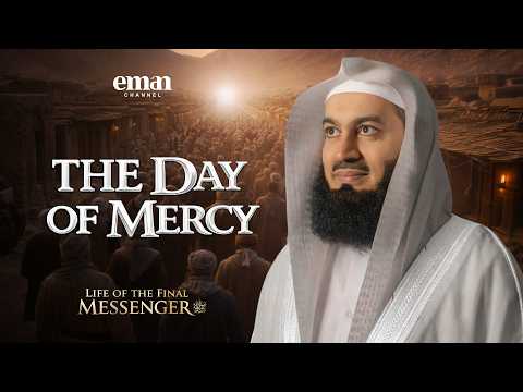 The Conquest of Makkah Life of the Final Messenger ﷺ Ep.26 Mufti Menk Ramadan Series