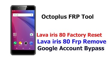 Lava iris 80 Frp Bypass  lava iris 80 Google accout unlock  lava iris 80 factory reset