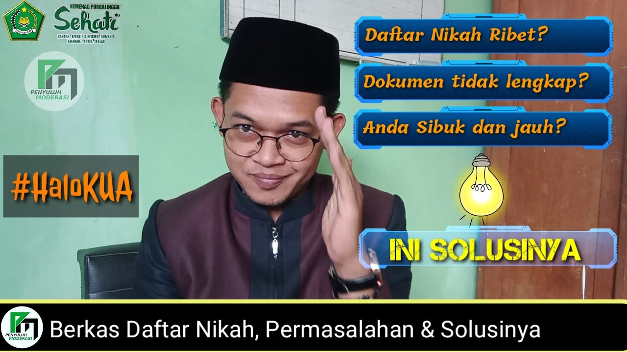 #HaloKUA || Alur Pendaftaran Nikah, Permasalahan dan Solusinya