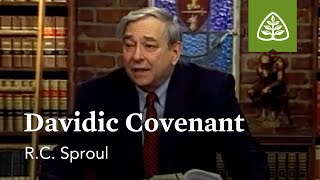 Davidic Covenant: The Promise Keeper  God of the Covenants with R.C. Sproul
